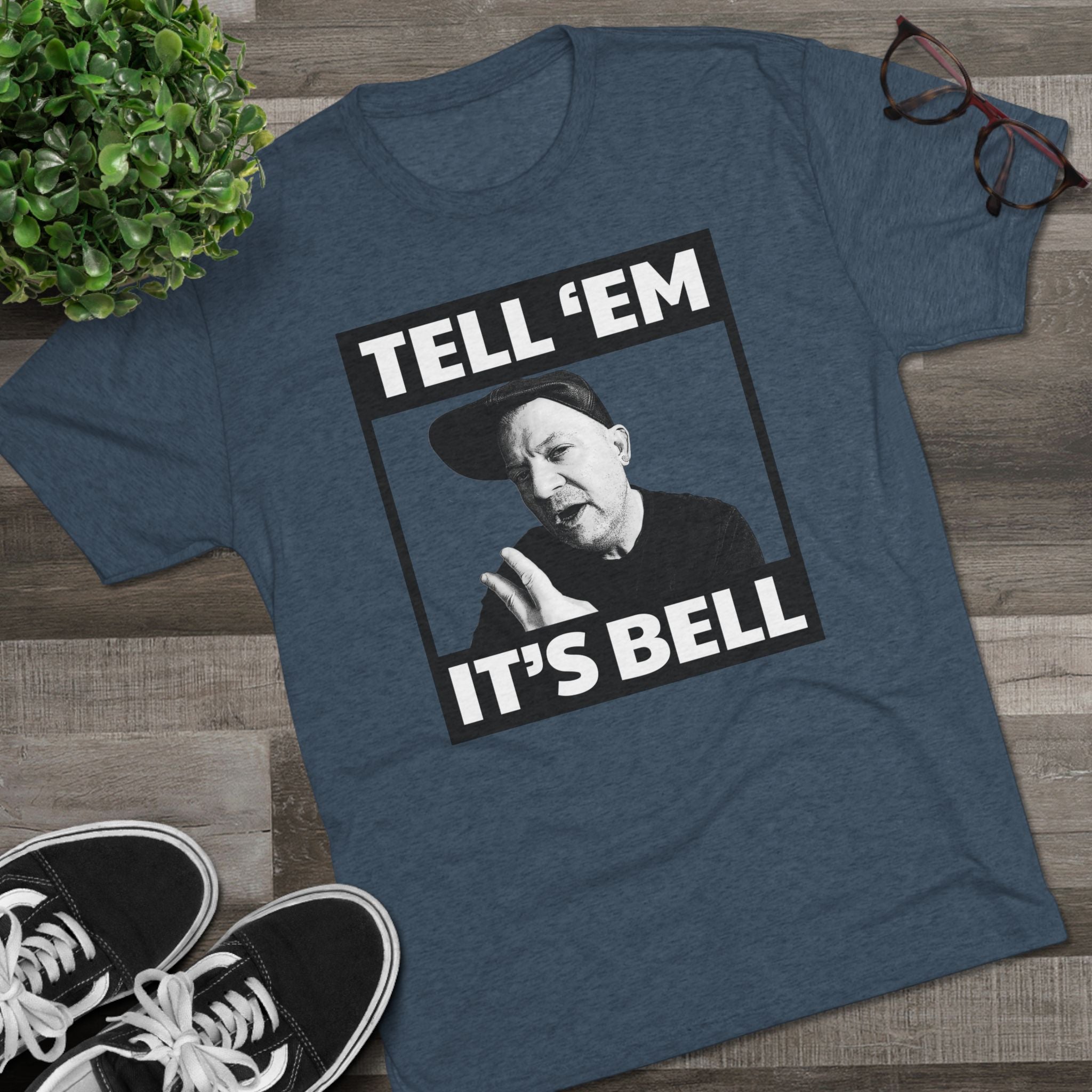 Tell 'em it's Bell Triblend Athletic Fit Shirt