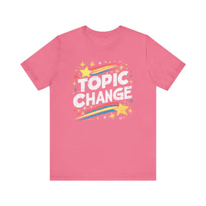 Topic Change - Athletic Fit Unisex Jersey Short Sleeve Shirt