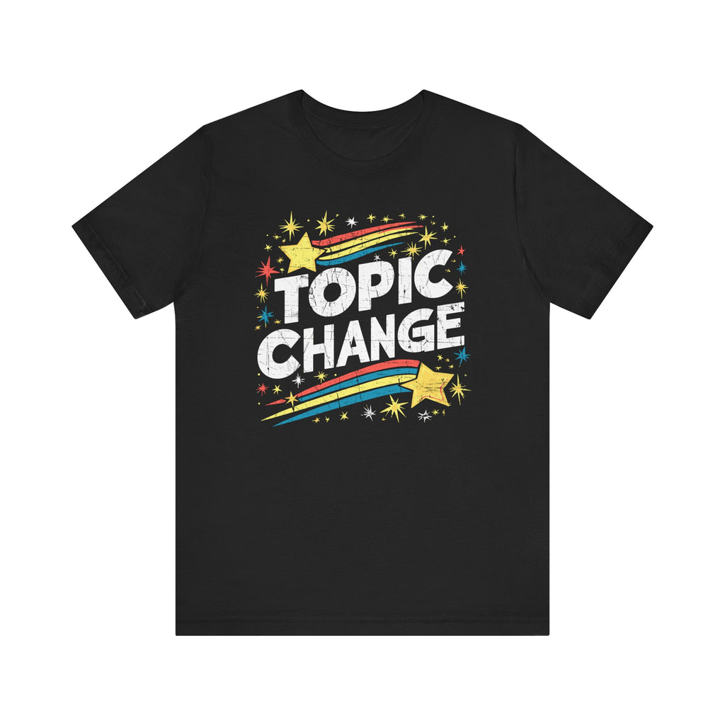 Topic Change - Athletic Fit Unisex Jersey Short Sleeve Shirt