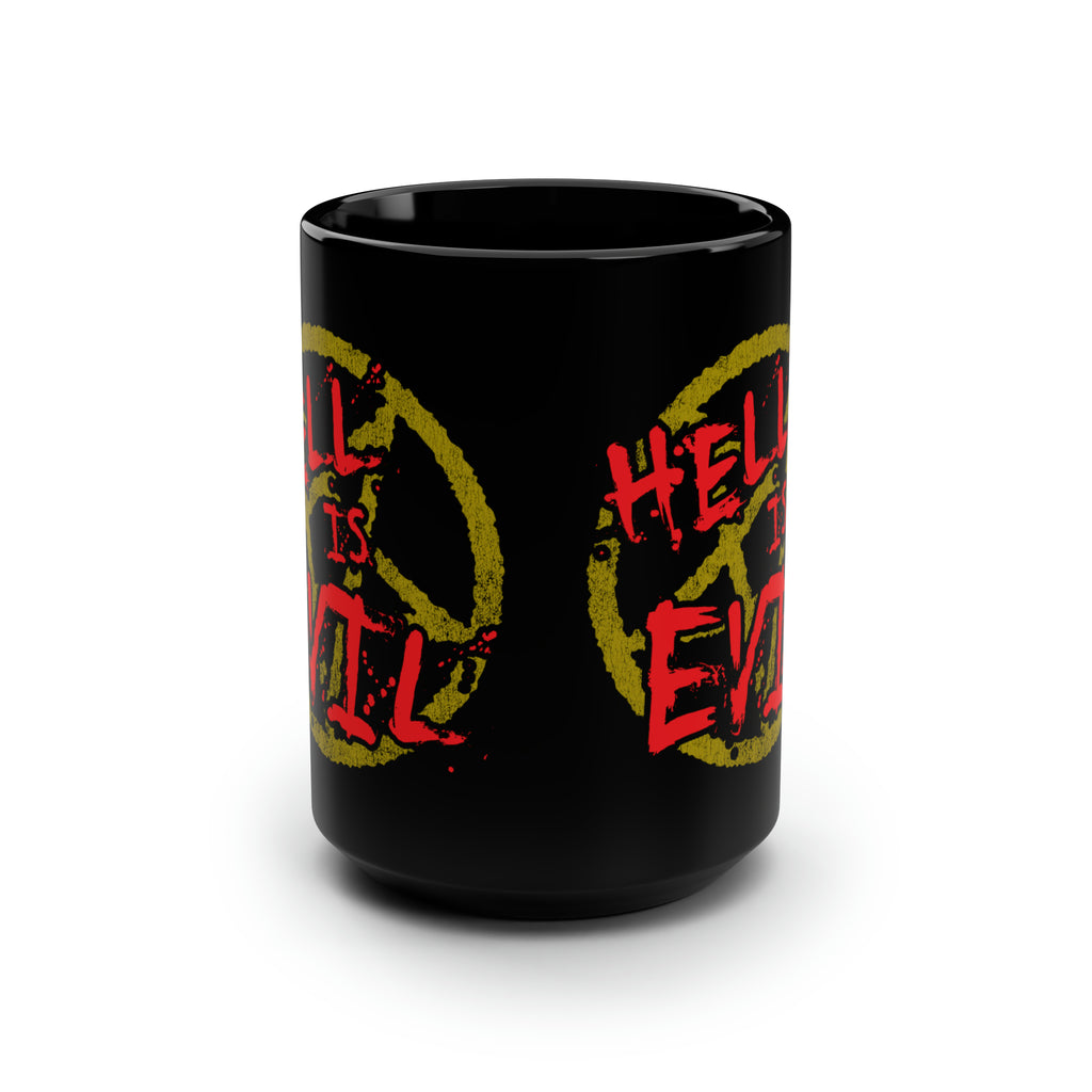 BURNIN EMBERS Hell is Evil PATREON ONLY 15 oz Black Mug