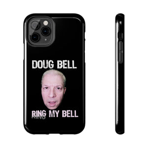RING MY BELL FACE Tough Phone Cases
