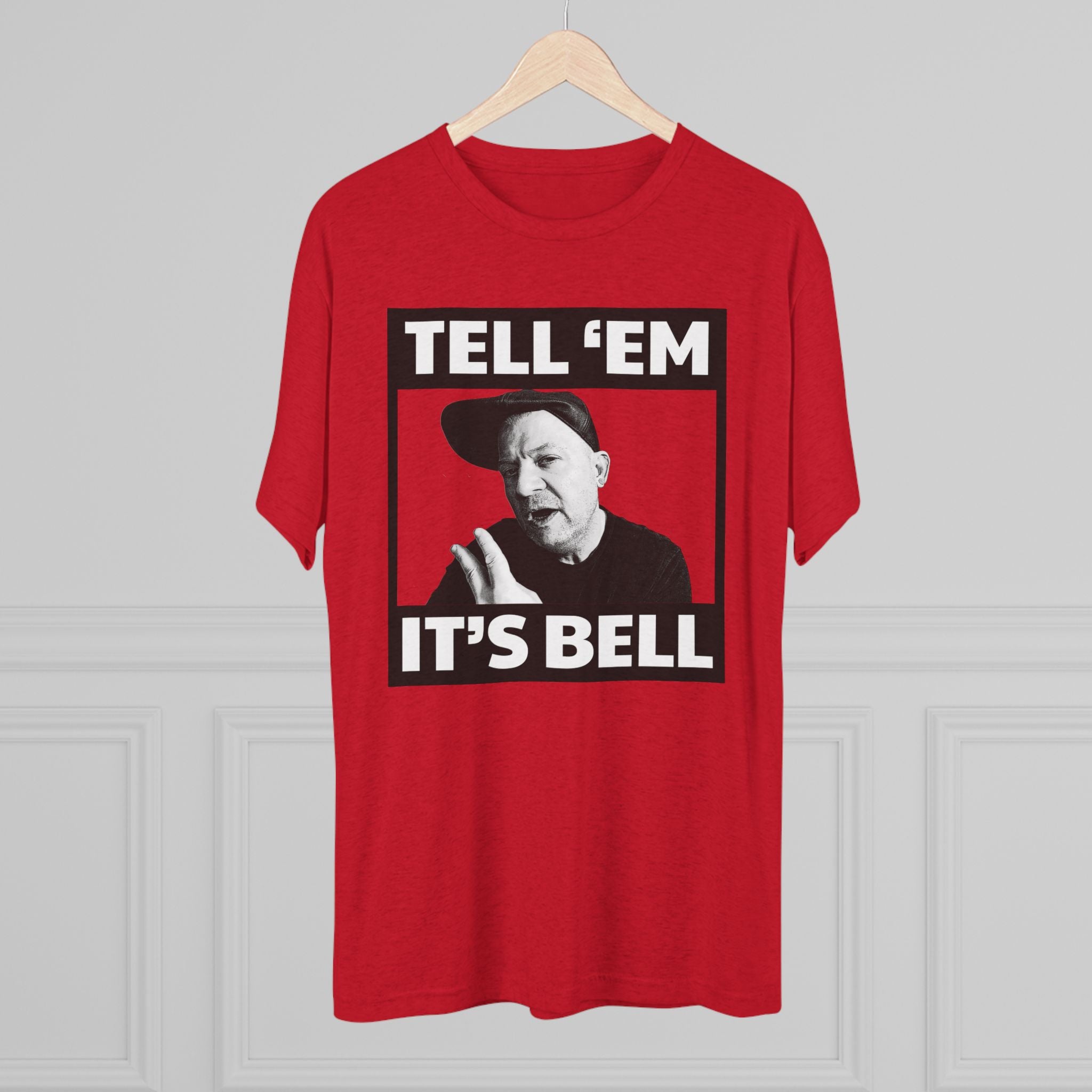 Tell 'em it's Bell Triblend Athletic Fit Shirt