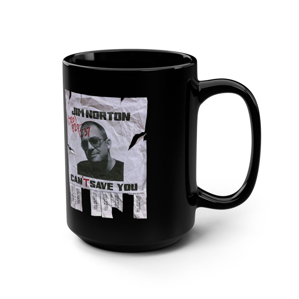 Jim Norton Can't Save You Podcast - Black 15oz Mug