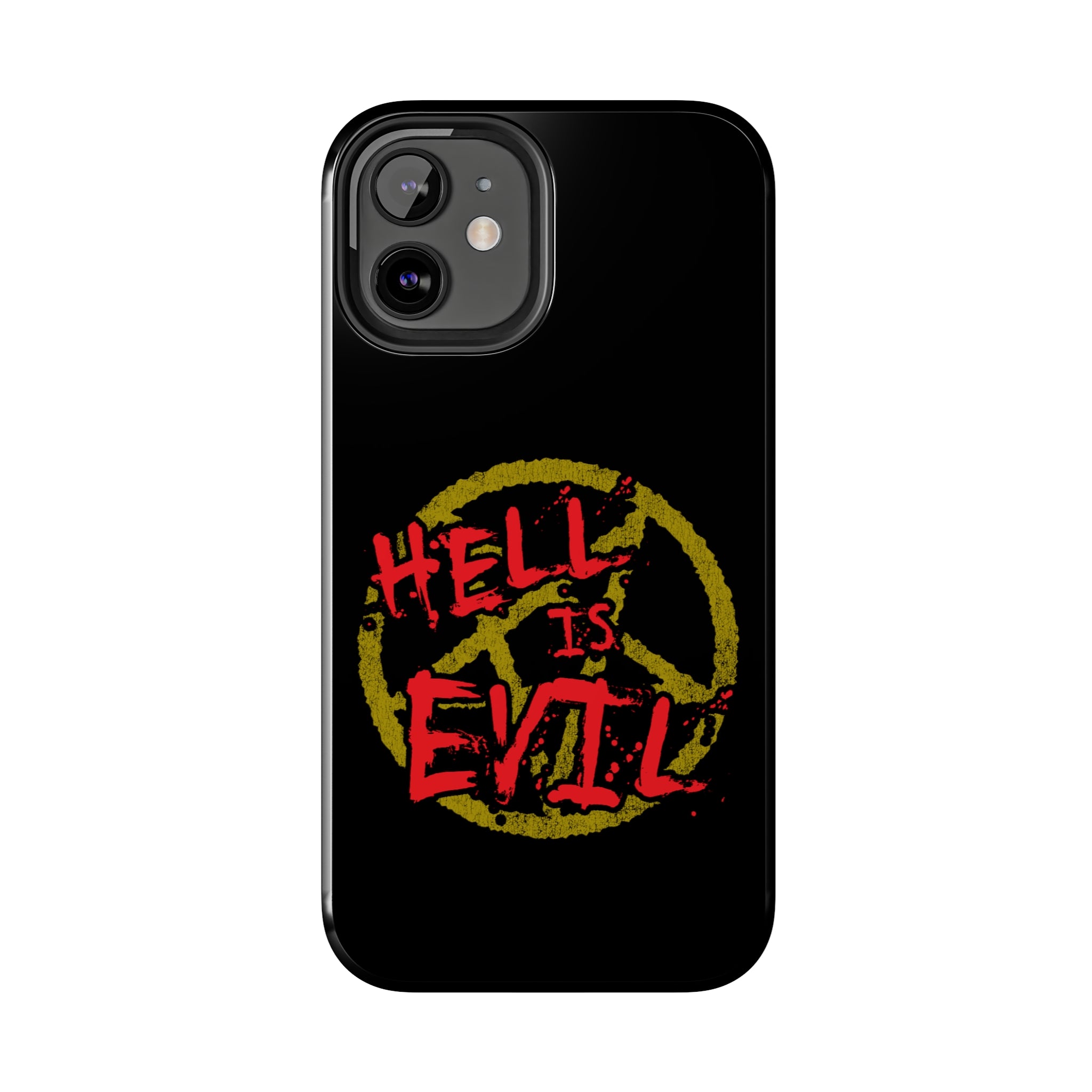HELL IS EVIL Tough Phone Cases
