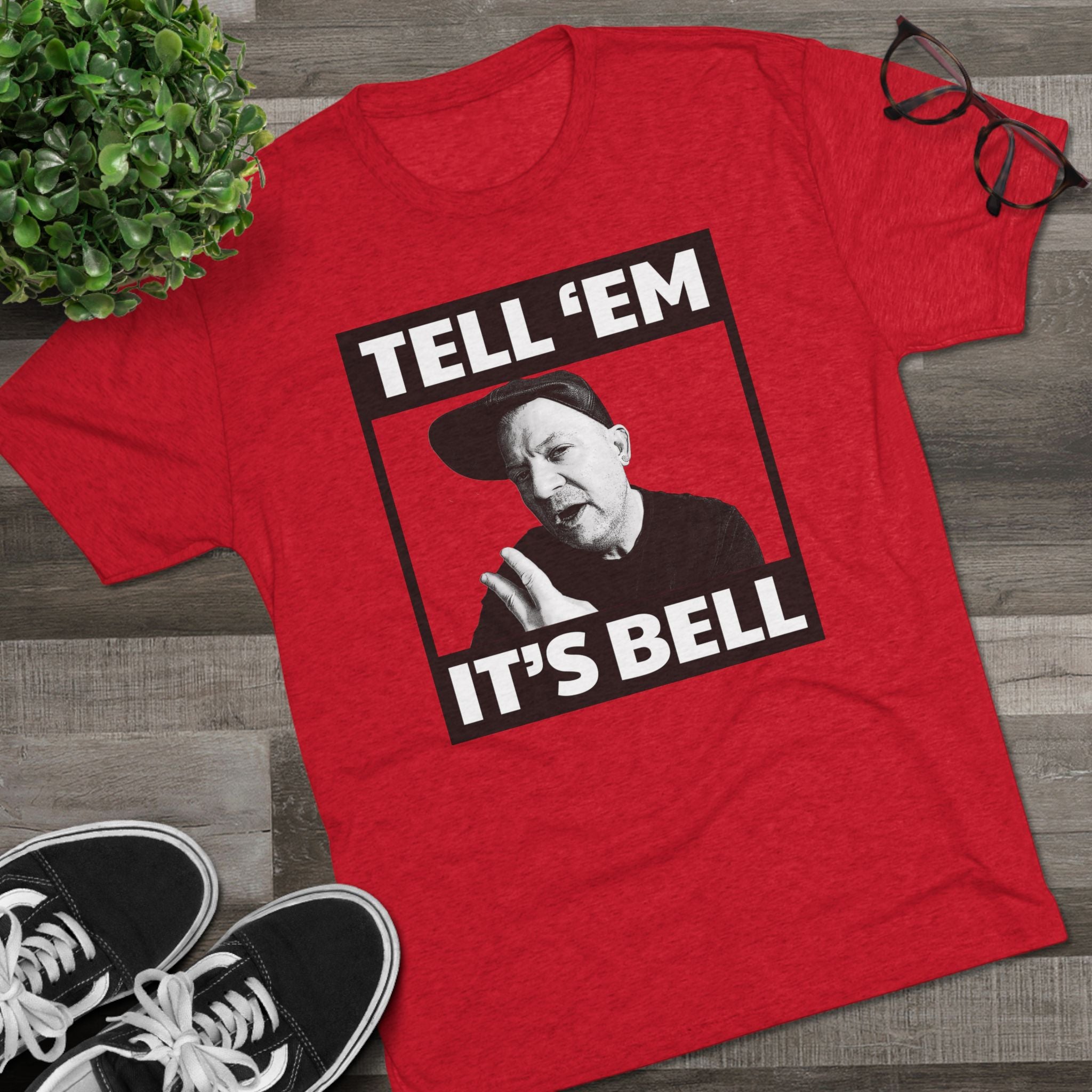 Tell 'em it's Bell Triblend Athletic Fit Shirt