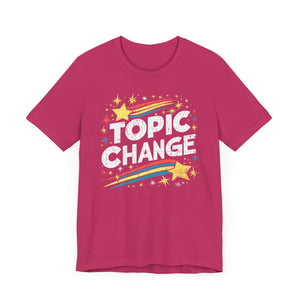 Topic Change - Athletic Fit Unisex Jersey Short Sleeve Shirt