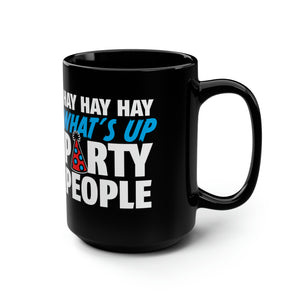HAY HAY HAY Party People Black 15oz Mug