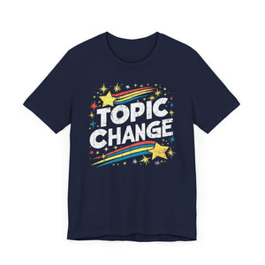 Topic Change - Athletic Fit Unisex Jersey Short Sleeve Shirt