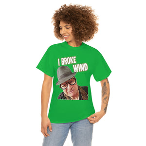 I Broke Wind! Cotton Standard Fit Shirt