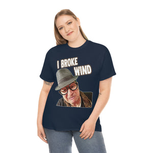 I Broke Wind! Cotton Standard Fit Shirt