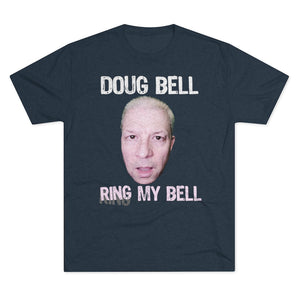 Doug 'Ring my Bell' Bell Triblend Athletic Fit Shirt
