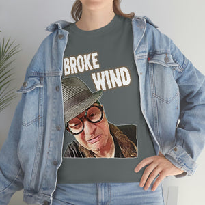 I Broke Wind! Cotton Standard Fit Shirt