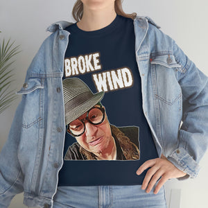 I Broke Wind! Cotton Standard Fit Shirt