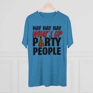 Hay Party People Triblend Athletic Fit Shirt