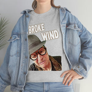 I Broke Wind! Cotton Standard Fit Shirt