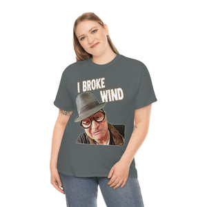 I Broke Wind! Cotton Standard Fit Shirt